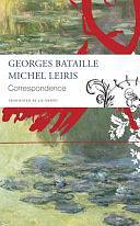 Correspondence: Georges Bataille and Michel Leiris by Michel Leiris, Georges. Bataille