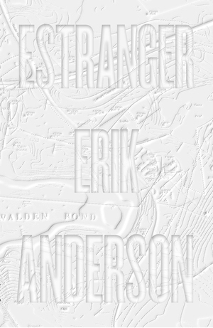 Estranger by Erik Anderson