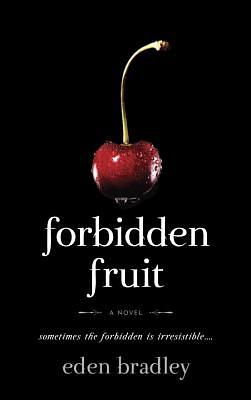 Forbidden Fruit by Eden Bradley