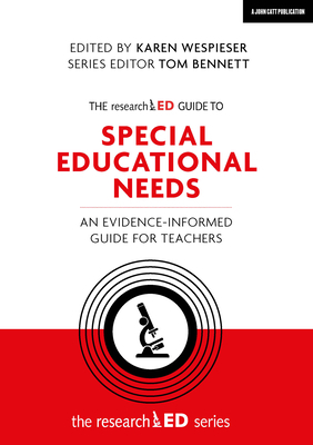 The Researched Guide to Special Educational Needs: An Evidence-Informed Guide for Teachers by 