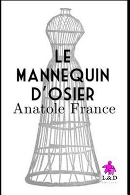 Le Mannequin d'Osier by Anatole France