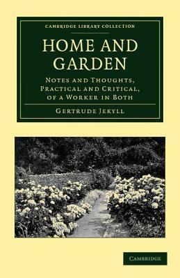 Home and Garden by Gertrude Jekyll