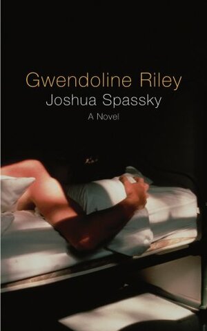 Joshua Spassky by Gwendoline Riley