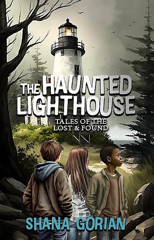 The Haunted Lighthouse by Shana Gorian, Shana Gorian
