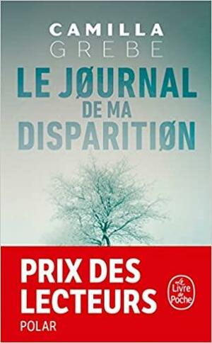Le Journal de ma disparition by Camilla Grebe