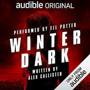 Winter Dark by Alex Callister