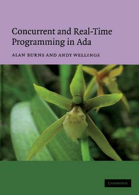 Concurrent and Real-Time Programming in ADA by Andy Wellings, Alan Burns