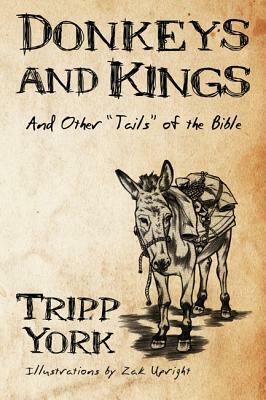Donkeys and Kings by Tripp York