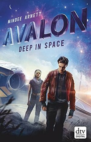 Avalon – Deep in Space: Roman by Mindee Arnett, Nina Frey