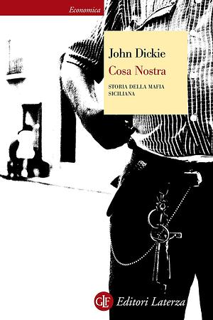 Cosa Nostra: Storia della mafia siciliana by John Dickie