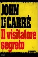 Il visitatore segreto by Ettore Capriolo, John le Carré