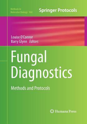 Fungal Diagnostics: Methods and Protocols by 