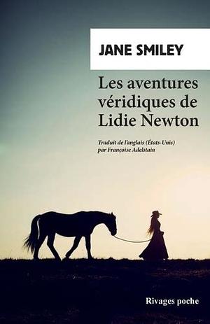 Les aventures véridiques de Lidie Newton by Jane Smiley