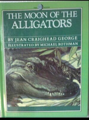 Moon of the Alligators by Jean Craighead George