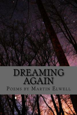 Dreaming Again by Martin Elwell