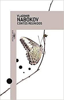 Contos Reunidos by Vladimir Nabokov