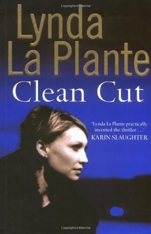 Clean Cut by Lynda La Plante