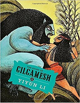 The Story of Gilgamesh by Marco Lorenzetti, Yiyun Li