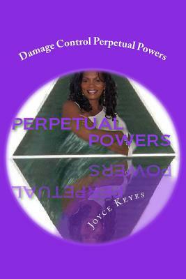 Damage Control Perpetual Powers by Joyce Keyes, Janet Sims