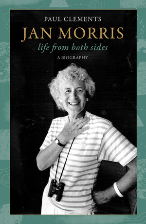 Jan Morris: Life from Both Sides by Paul Clements