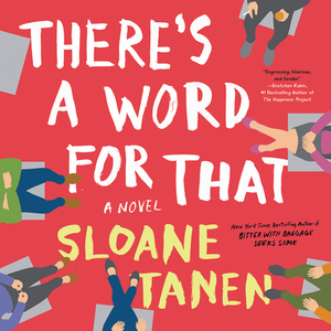 There's a Word for That by Sloane Tanen