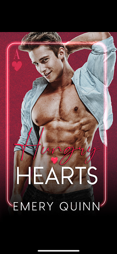 Hungry Hearts: A billionaire Romance: four Aces book 4 by Emery Quinn