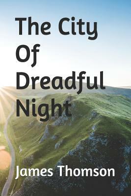 The City Of Dreadful Night by James Thomson