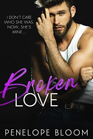 Broken Love by Penelope Bloom