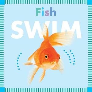 Fish Swim by Rebecca Glaser