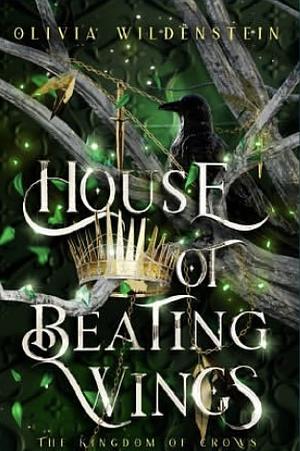 House of Beating Wings (Midnight Whispers Edition) by Olivia Wildenstein