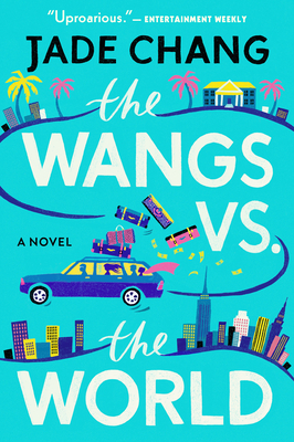 The Wangs vs. the World by Jade Chang