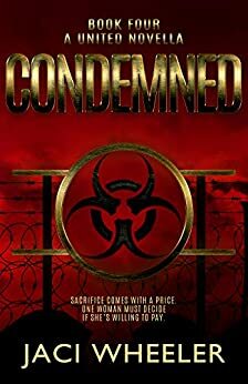 Condemned : A United Novella by Jaci Wheeler
