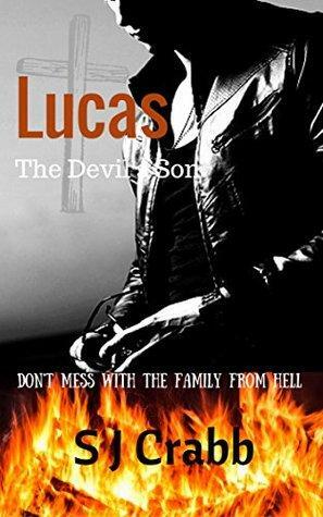 Lucas: The Devil's Son by S.J. Crabb