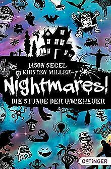 Nightmares: Die Stunde der Ungeheuer by Jason Segel, Kirsten Miller