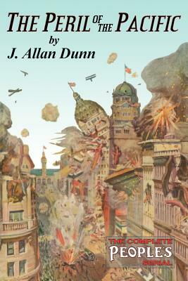 The Peril of the Pacific by J. Allan Dunn