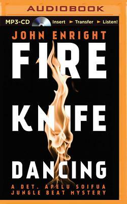 Fire Knife Dancing by John Enright