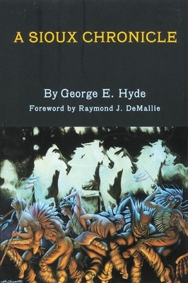 A Sioux Chronicle, Volume 45 by George E. Hyde