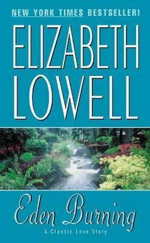 Eden Burning by Elizabeth Lowell