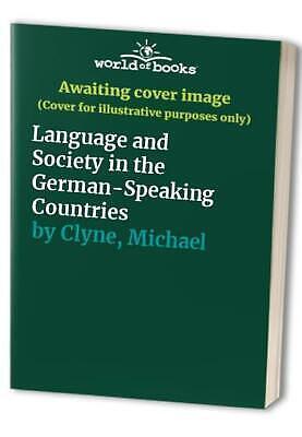 Language and Society in the German-Speaking Countries by Michael Clyne