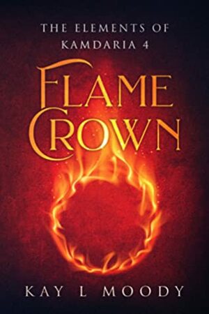 Flame Crown by Kay L. Moody