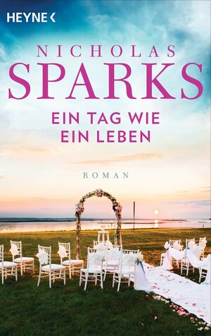 Ein Tag wie ein Leben by Nicholas Sparks