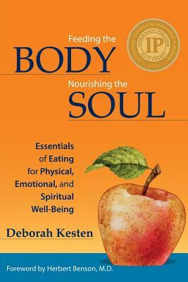 Feeding the Body, Nourishing the Soul by Deborah Kesten