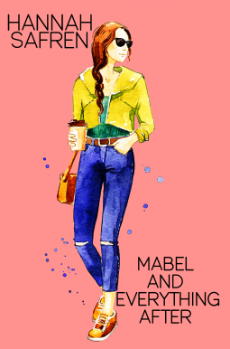 Mabel and Everything After by Hannah Safren