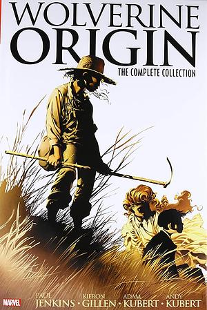 Wolverine: Origin - The Complete Collection by Paul Jenkins