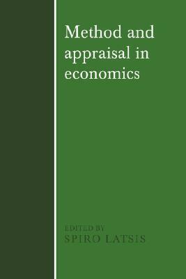 Method and Appraisal in Economics by Latsis