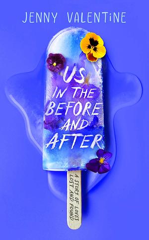Us in the Before and After by Jenny Valentine