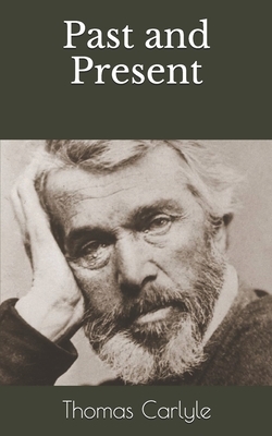 Past and Present by Thomas Carlyle