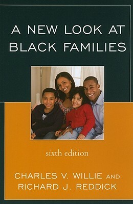 New Look at Black Families by Richard J. Reddick, Charles V. Willie