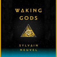 Waking Gods by Sylvain Neuvel