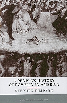 A People's History of Poverty in America by Stephen Pimpare